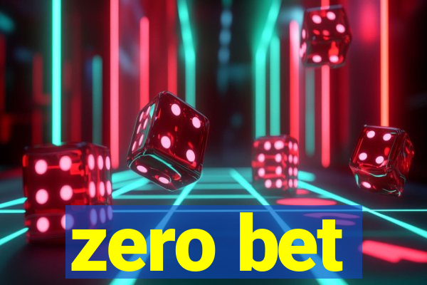 zero bet